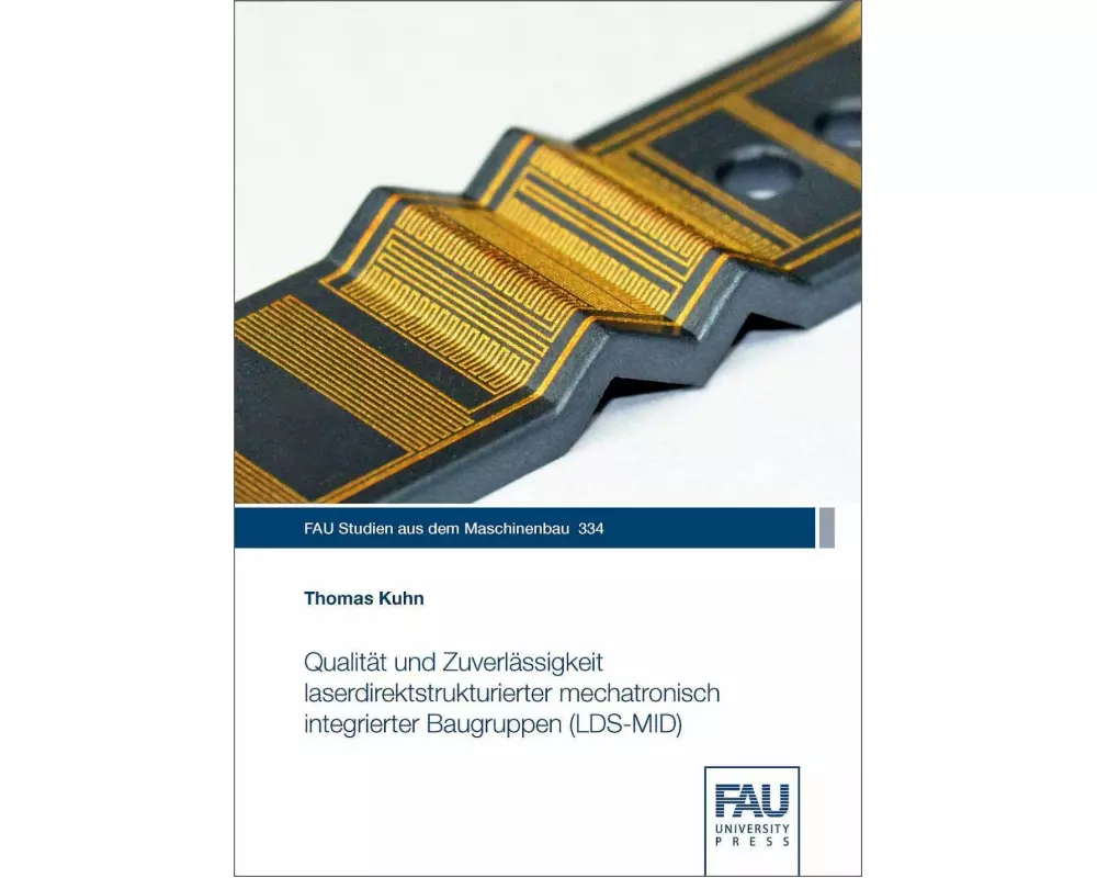 Qualität und Zuverlässigkeit laserdirektstrukturierter mechatronisch integrierter Baugruppen (LDS-MID)