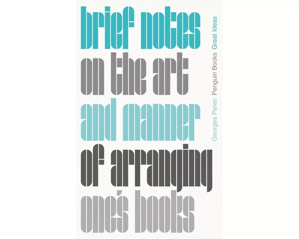 Brief Notes on the Art and Manner of Arranging One's Books