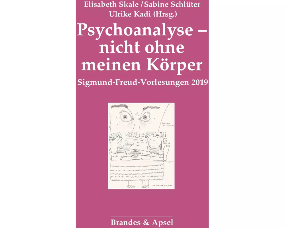 Psychoanalyse - nicht ohne meinen Körper
