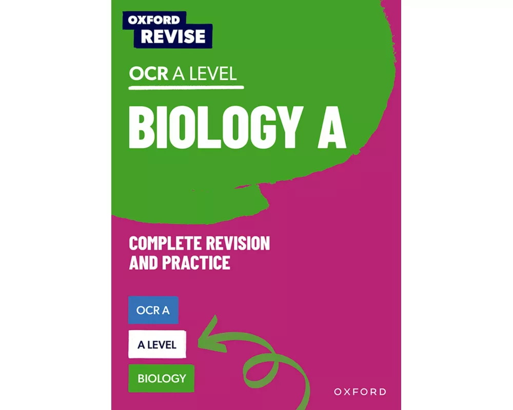 Oxford Revise: A Level Biology for OCR A Complete Revision and Practice