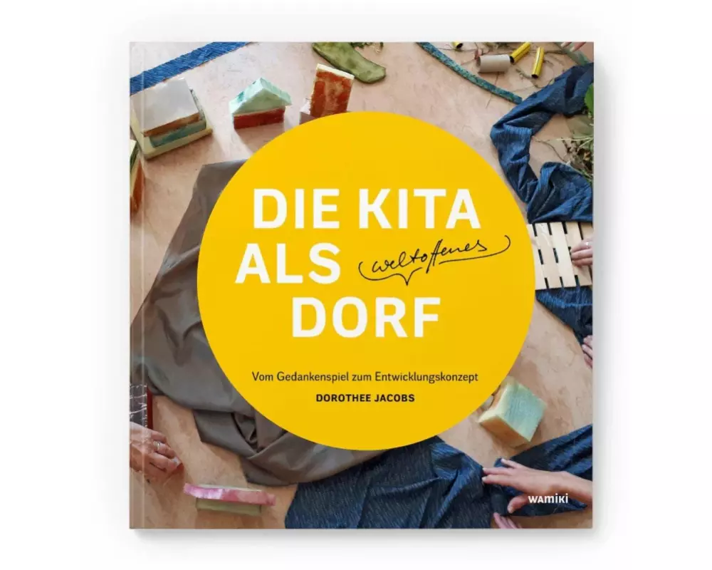 Die Kita als weltoffenes Dorf