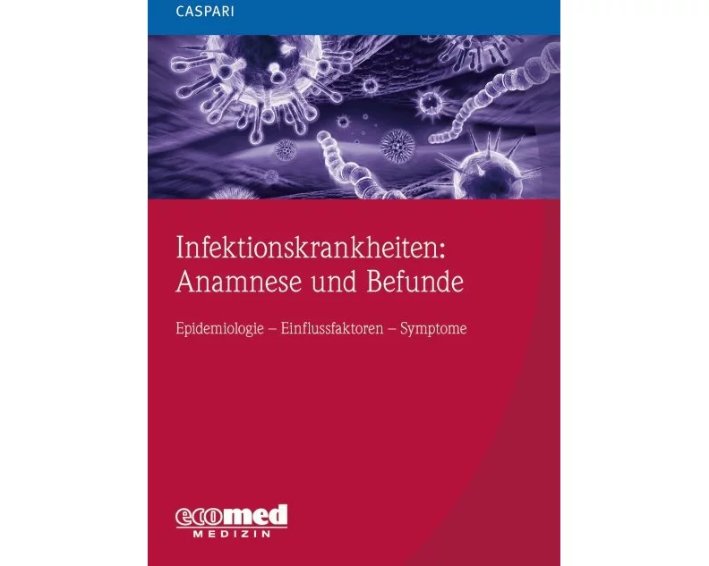 Infektionskrankheiten: Anamnese und Befunde