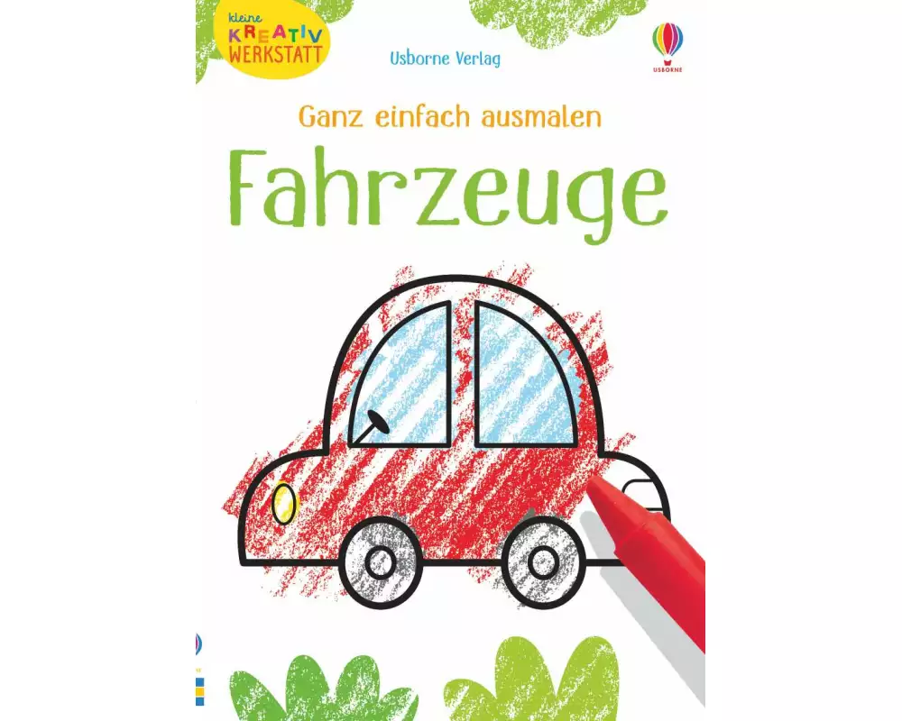 Kleine Kreativ-Werkstatt - Ganz einfach ausmalen: Fahrzeuge