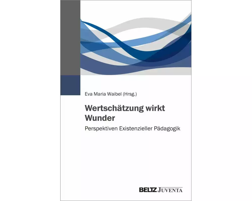 Wertschätzung wirkt Wunder