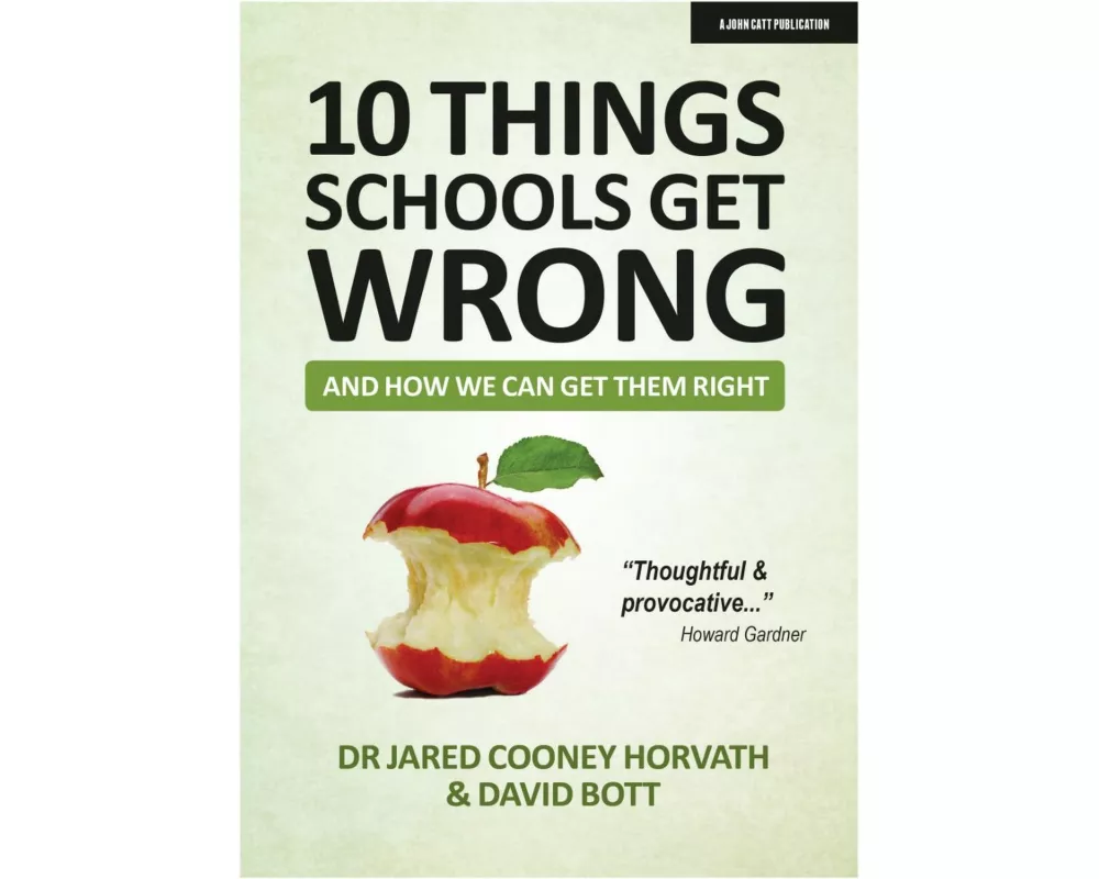 10 things schools get wrong (and how we can get them right)