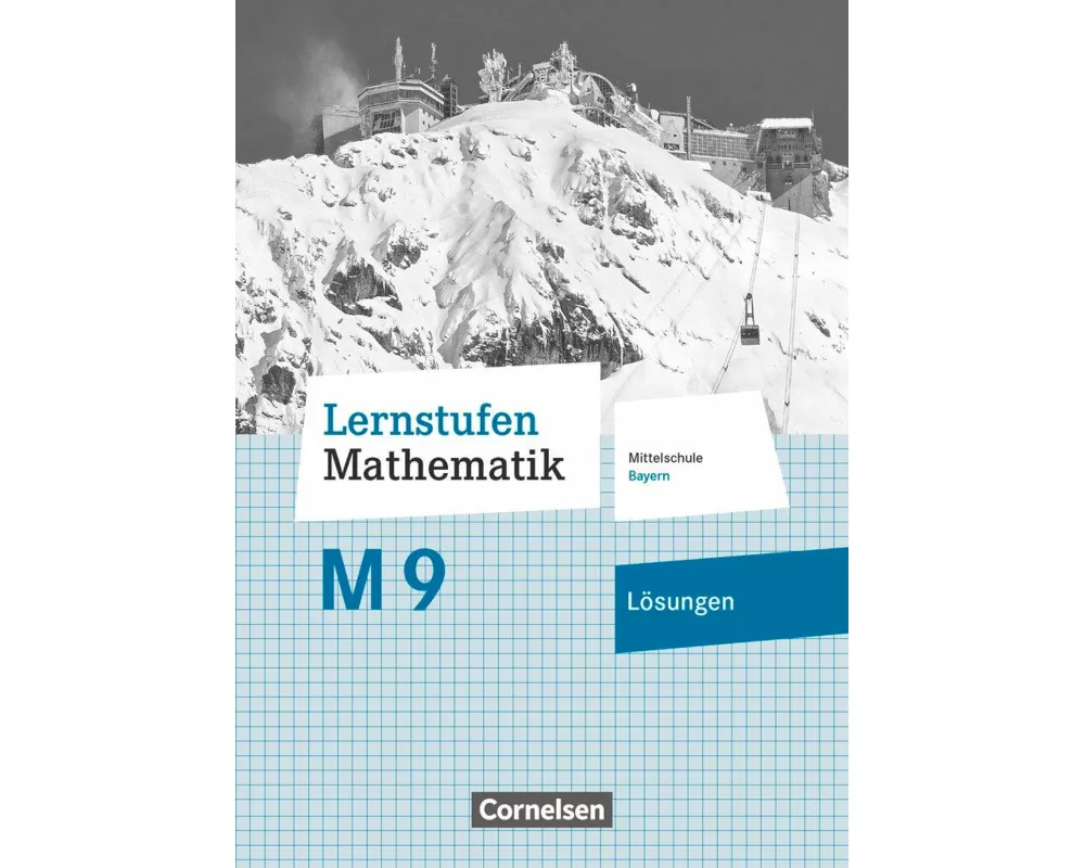 Lernstufen Mathematik, Mittelschule Bayern 2017, 9. Jahrgangsstufe, Lösungen zum Schülerbuch, Für M-Klassen