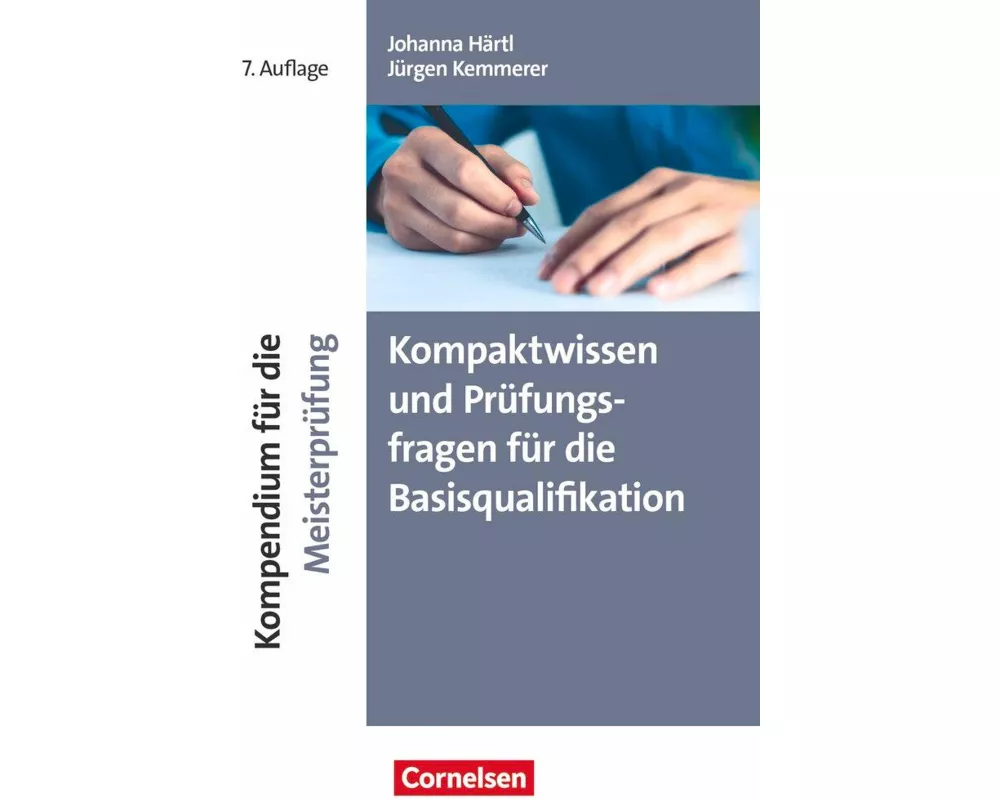 Erfolgreich im Beruf, Fach- und Studienbücher, Kompendium für die Meisterprüfung (7. Auflage), Kompaktwissen und Prüfungsfragen für die Basisqualifika