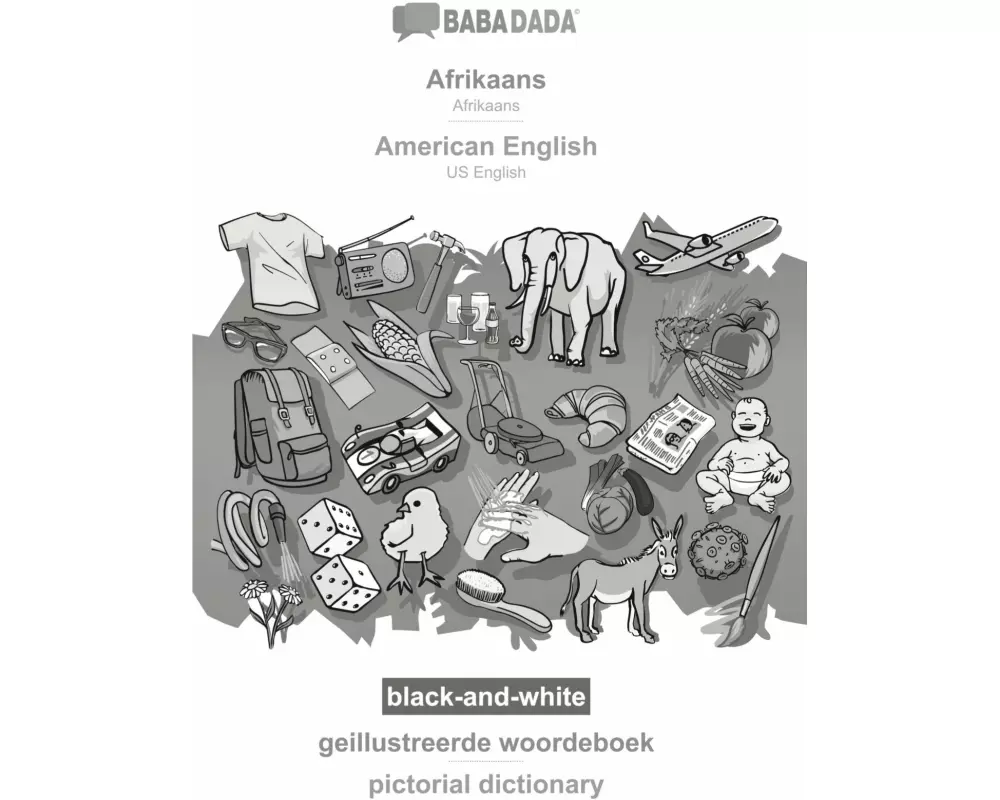 BABADADA black-and-white, Afrikaans - American English, geillustreerde woordeboek - pictorial dictionary