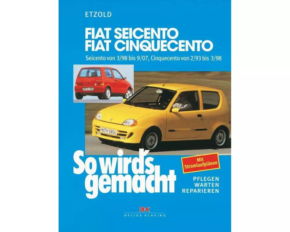 Fiat Seicento von 3/98 bis 9/07, Fiat Cinquecento von 2/93 bis 9/07