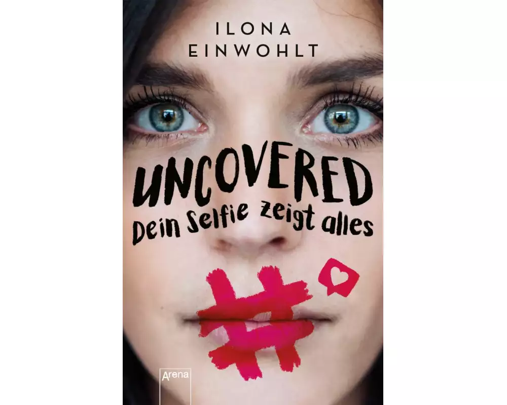Uncovered – Dein Selfie zeigt alles