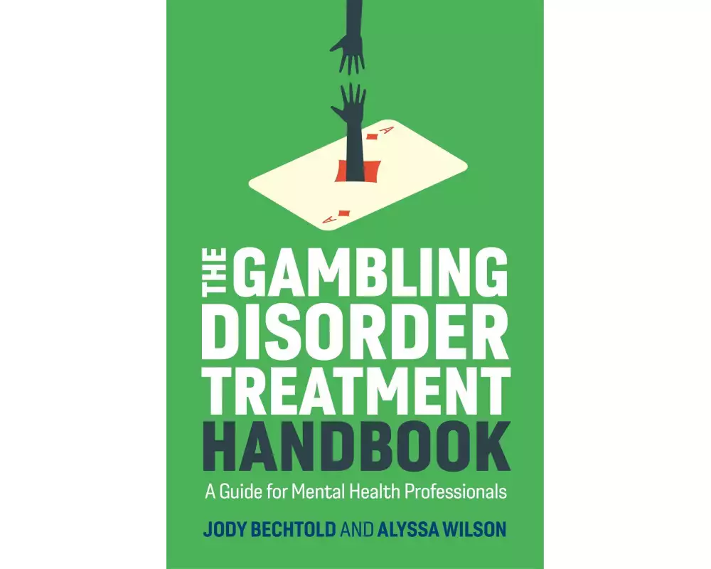 The Gambling Disorder Treatment Handbook
