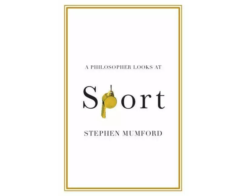 A Philosopher Looks at Sport