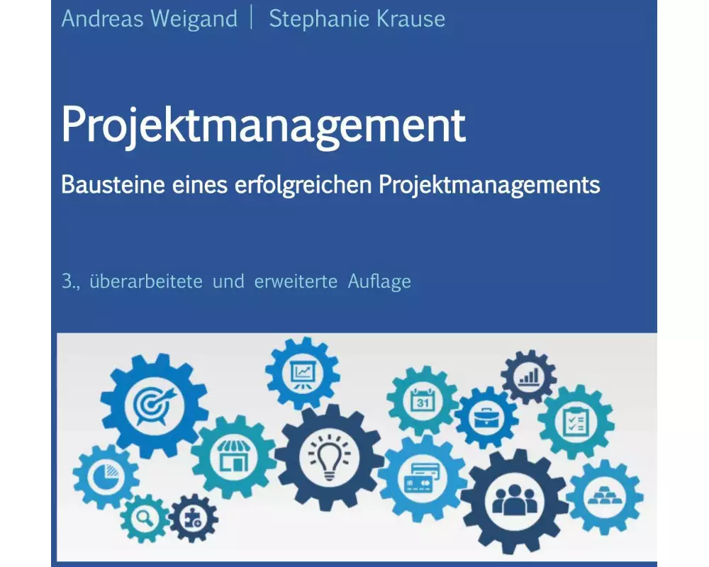 Projektmanagement - Bausteine eines erfolgreichen Projektmanagements