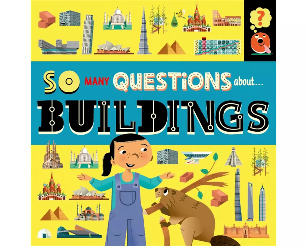 So Many Questions: About Buildings