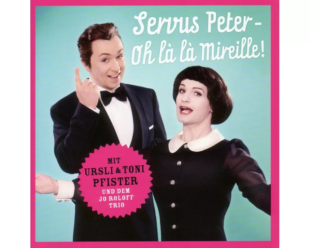Servus Peter-Oh la la Mireille!