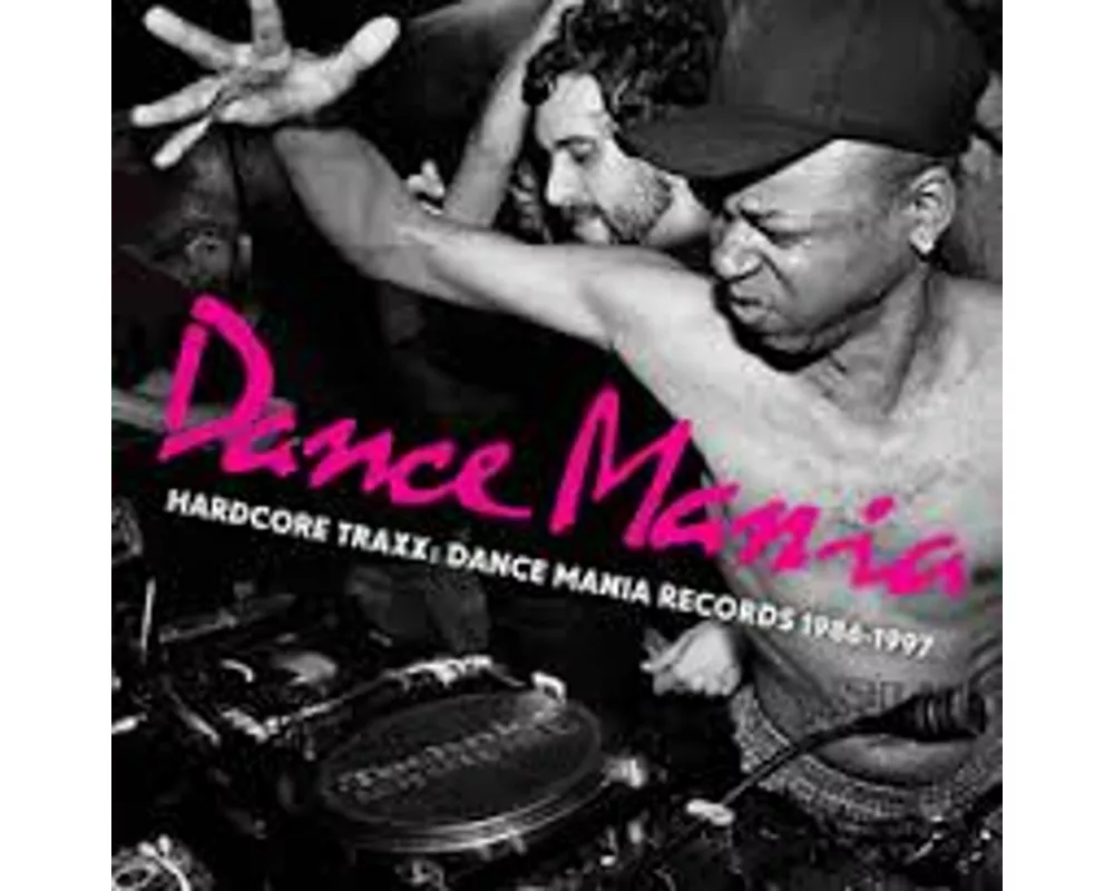Hardcore Traxx: Dance Mania Records 1986-1995