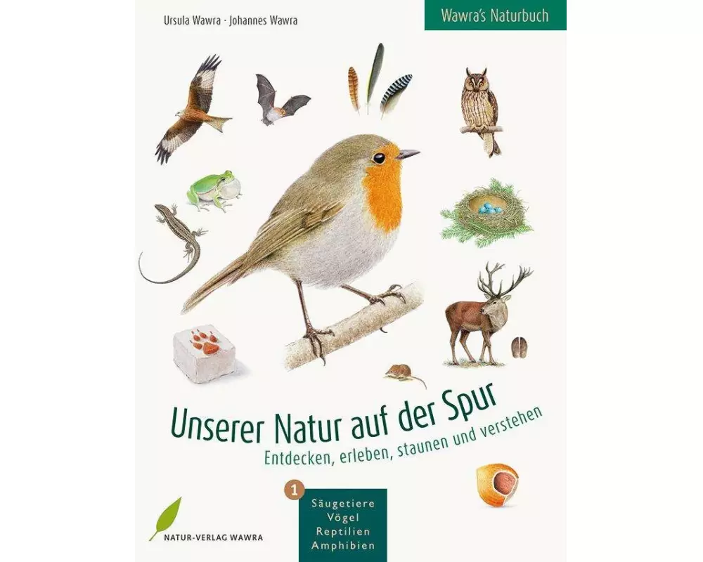 Wawra's Naturbuch, Band 1: Säugetiere, Vögel, Reptilien, Amphibien