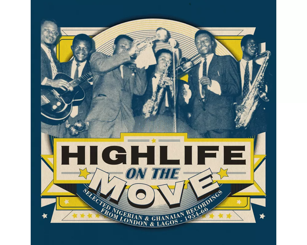 Highlife On The Move:Selected Nigerian & Ghanaian