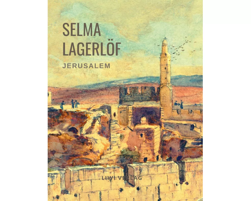 Selma Lagerlöf: Jerusalem (Roman)