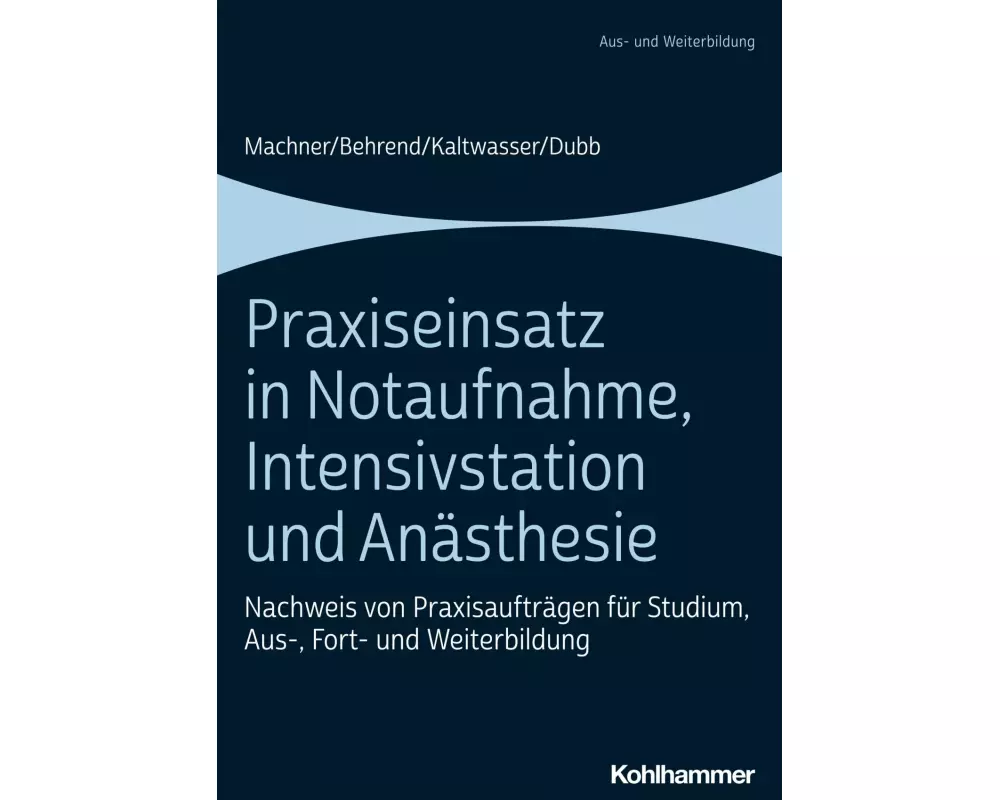 Praxiseinsatz in Notaufnahme, Intensivstation und Anästhesie