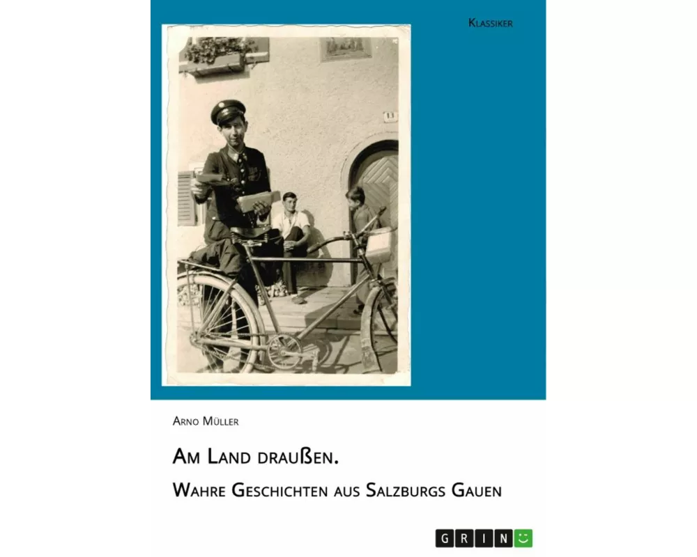 Am Land draußen. Wahre Geschichten aus Salzburgs Gauen