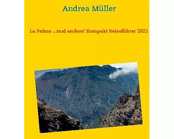 La Palma ...mal anders! Kompakt Reiseführer 2021