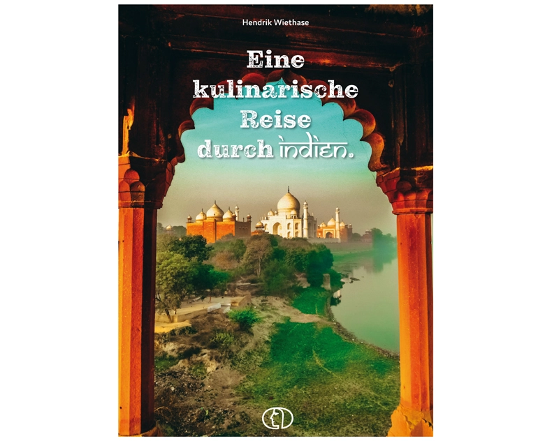 Eine kulinarische Reise durch Indien