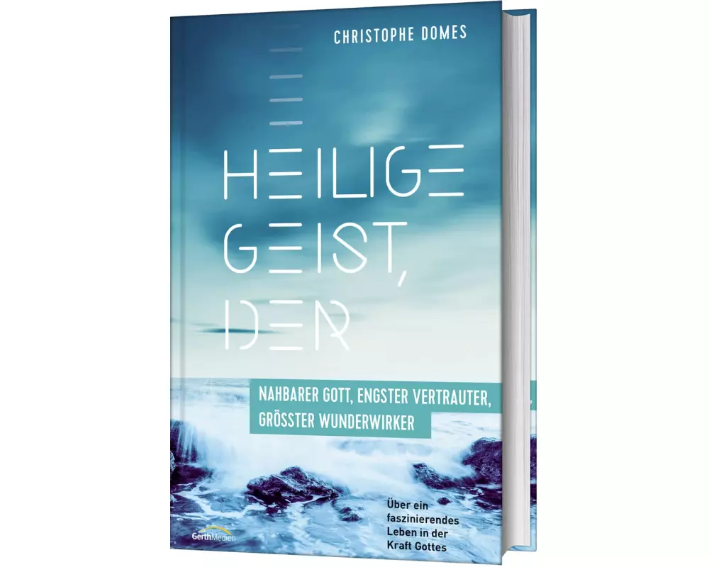 Heilige Geist, der: nahbarer Gott, engster Vertrauter, größter Wunderwirker
