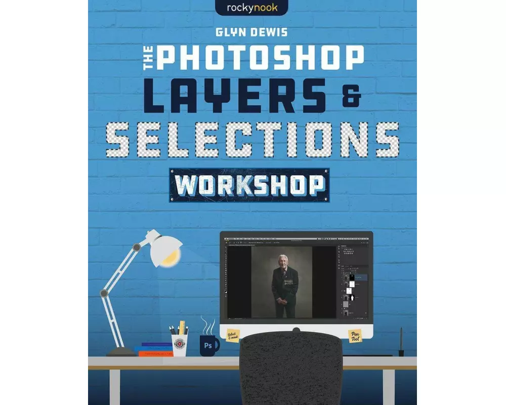 The Photoshop Layers and Selections Workshop