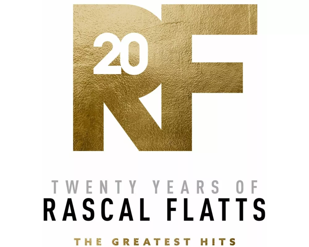 Twenty Years Of Rascal Flatts - Greatest Hits