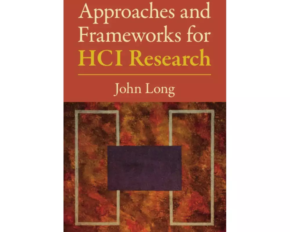 Approaches and Frameworks for HCI Research