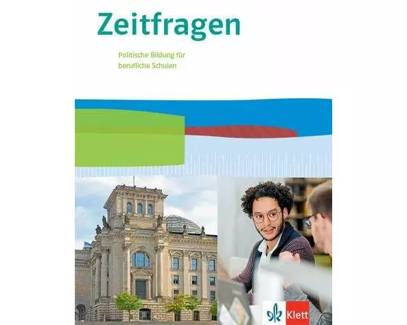 Zeitfragen. Schulbuch 11.-13. Klasse. Politische Bildung für berufliche Schulen. Ausgabe ab 2021