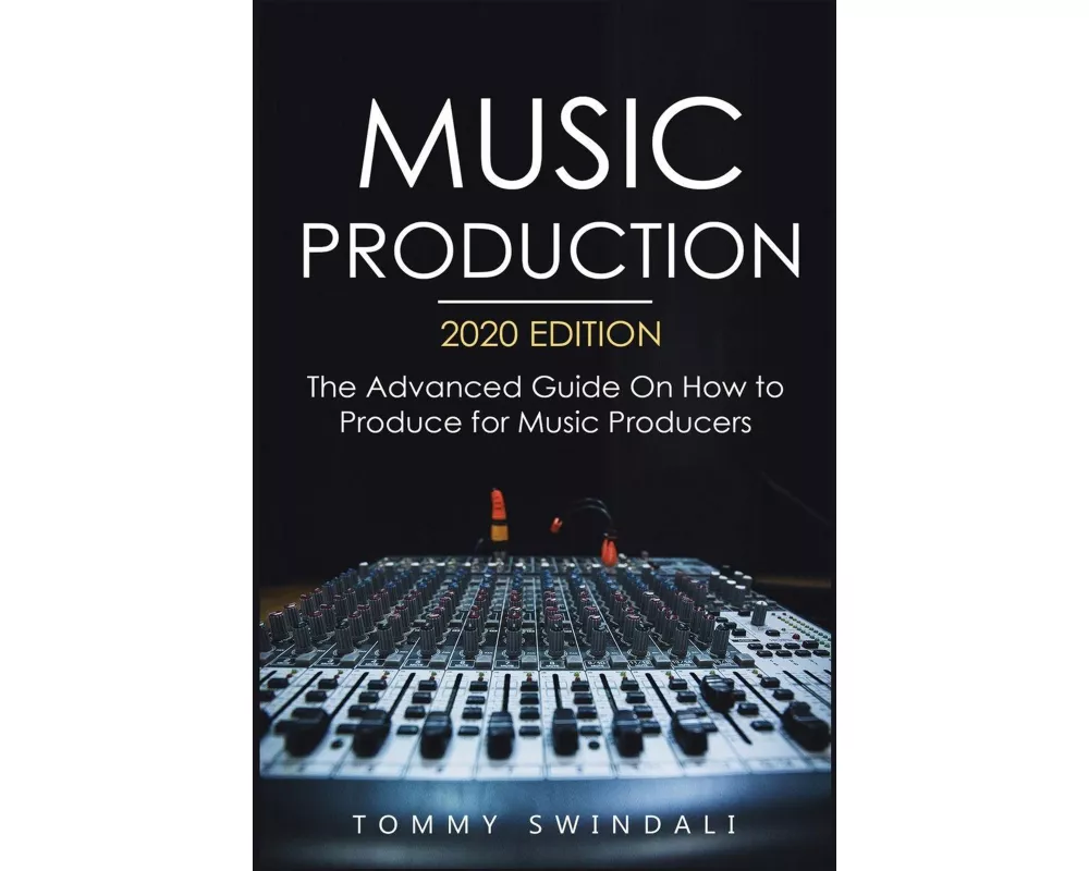 Music Production, 2020 Edition