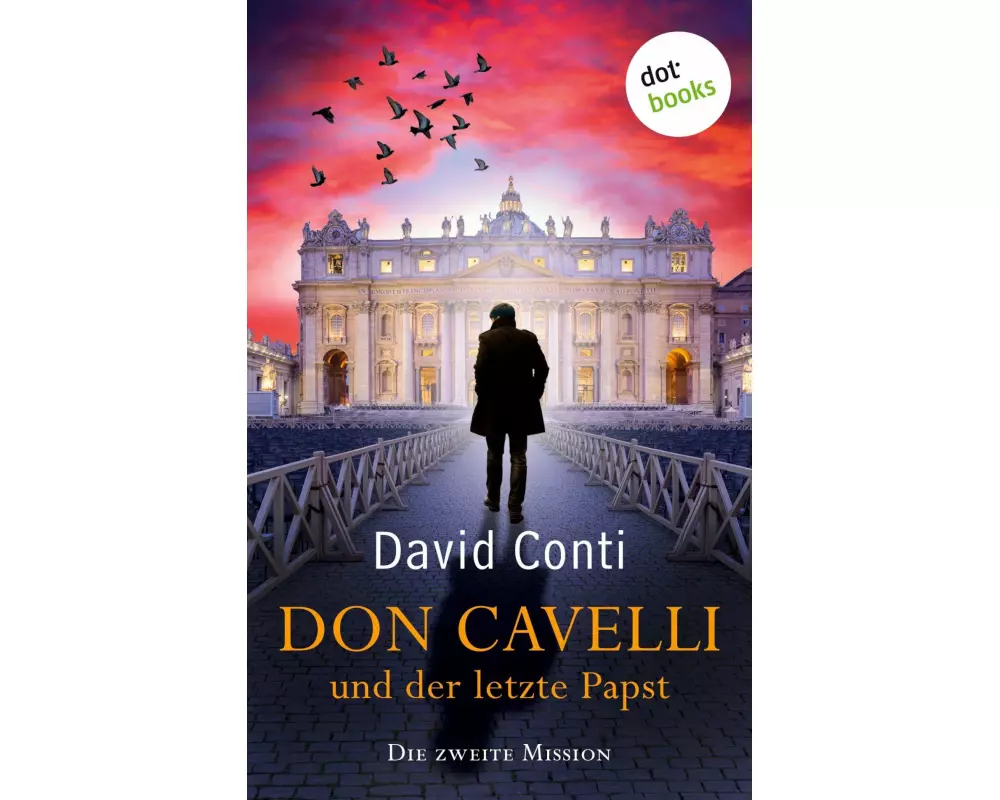 Don Cavelli und der letzte Papst - Die zweite Mission