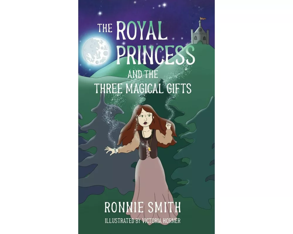 The Royal Princess and the Three Magical Gifts