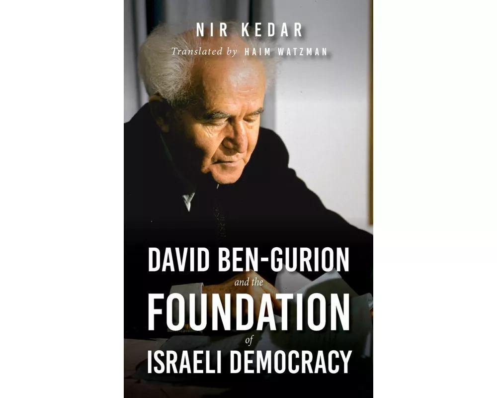 David Ben-Gurion and the Foundation of Israeli Democracy