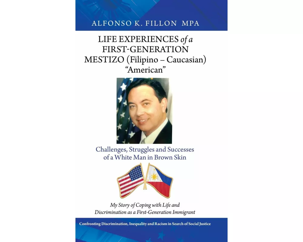 Life Experiences of a First-Generation Mestizo (Filipino - Caucasian) "American"