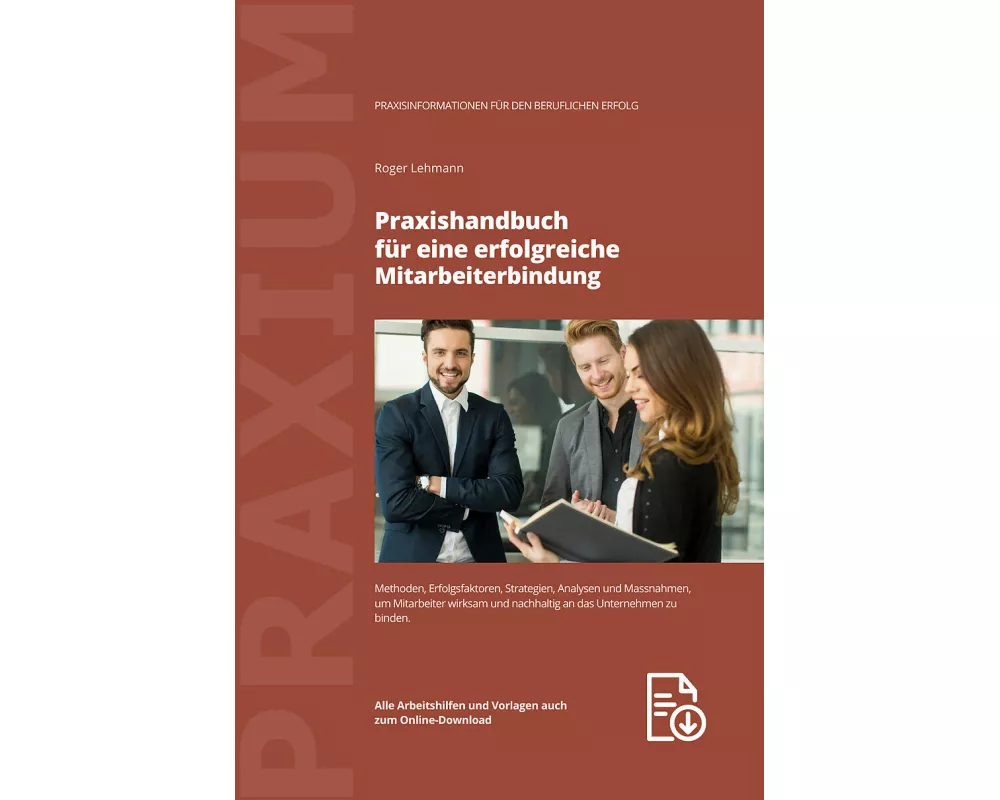 Praxishandbuch für eine erfolgreiche Mitarbeiterbindung