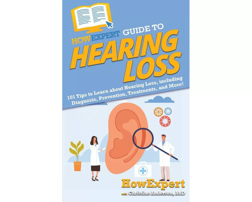 HowExpert Guide to Hearing Loss