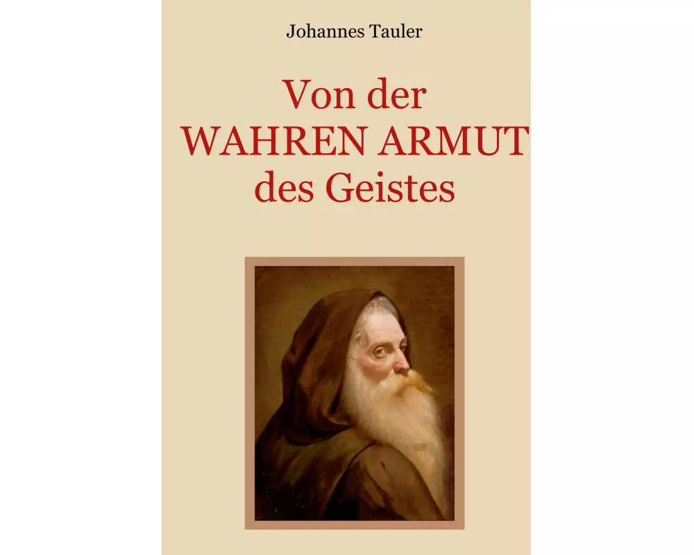 Von der wahren Armut des Geistes oder der höchsten Vollkommenheit des Menschen