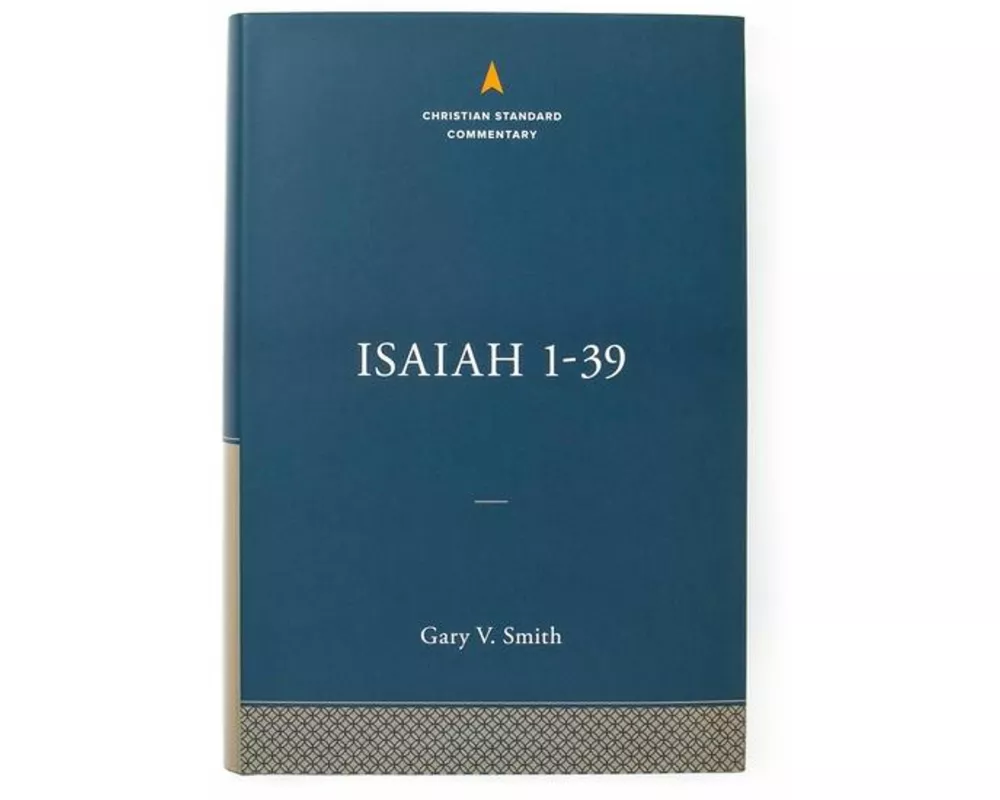 Isaiah 1-39: The Christian Standard Commentary