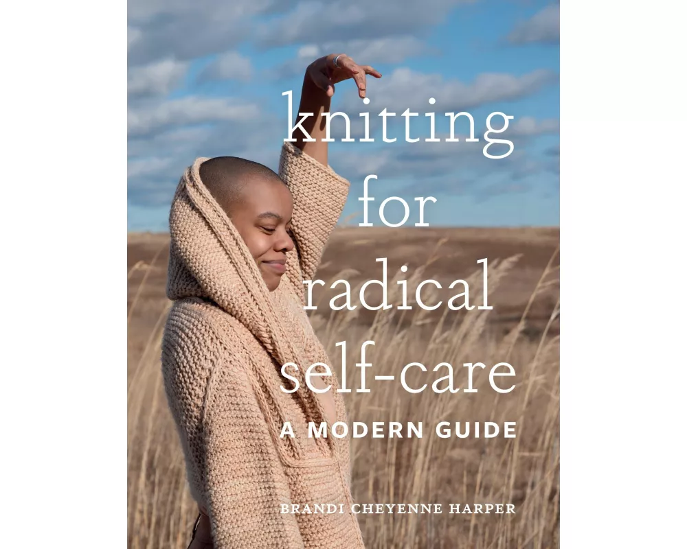 Knitting for Radical Self-Care