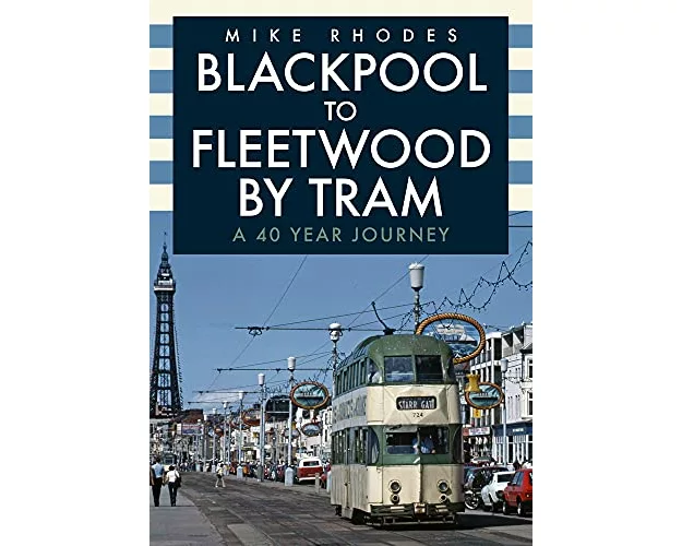 Blackpool to Fleetwood by Tram
