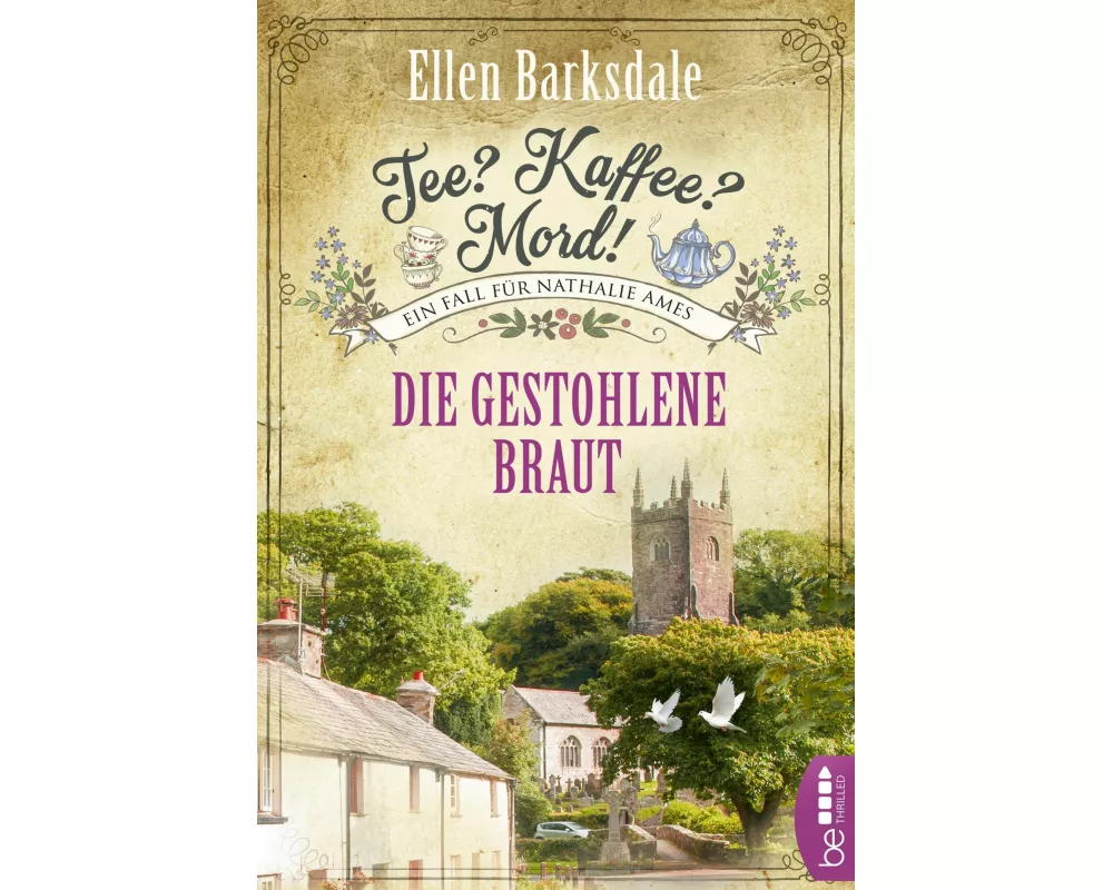Tee? Kaffee? Mord! Die gestohlene Braut