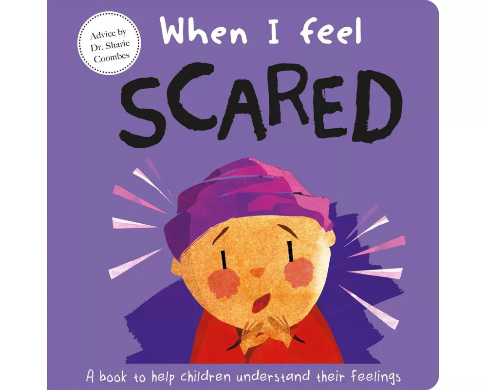 When I Feel Scared: A Book about Feelings
