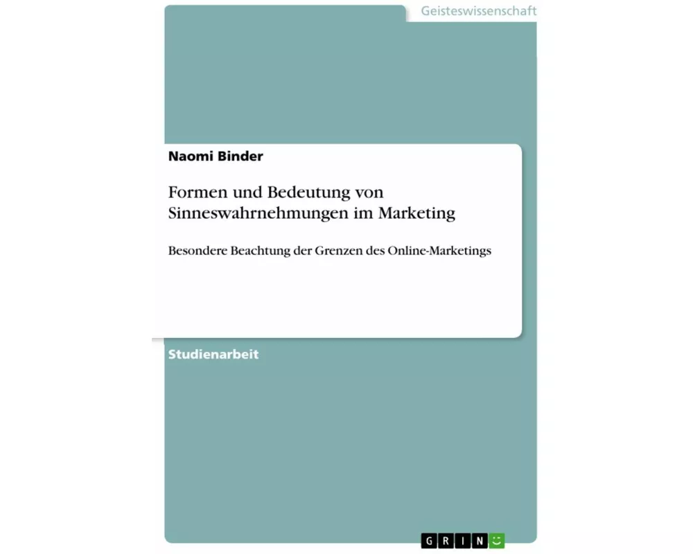 Formen und Bedeutung von Sinneswahrnehmungen im Marketing