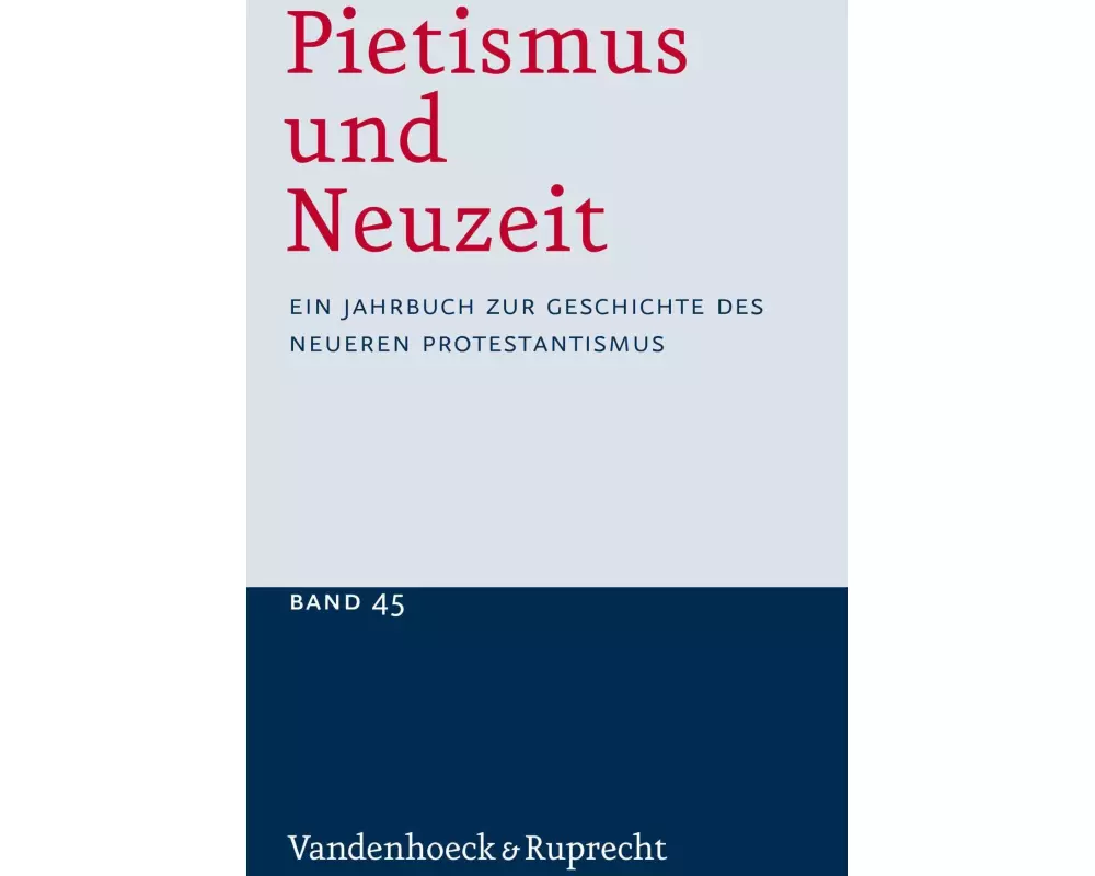 Pietismus und Neuzeit Band 45 – 2019