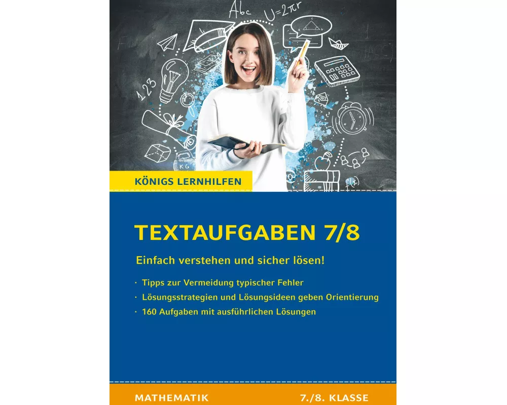 Textaufgaben einfach verstehen und sicher lösen - 7./8. Klasse