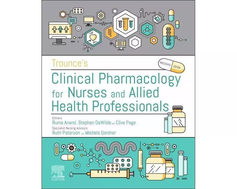 Trounce's Clinical Pharmacology for Nurses and Allied Health Professionals
