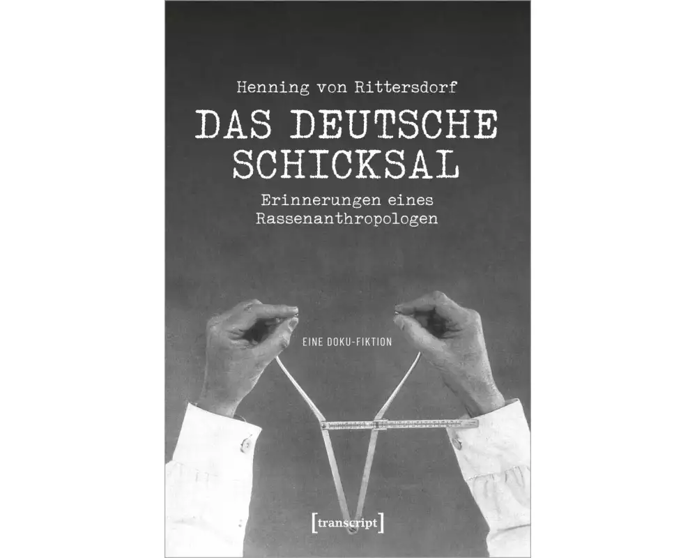 Henning von Rittersdorf: Das Deutsche Schicksal